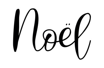 Vector illustration hand lettering Noel for banner, poster, prints, greeting card