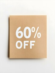 White '60% OFF' Text on a Light Brown Square Paper Note. White Background 