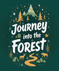 Journey into the Forest typography t-shirt vector design templates