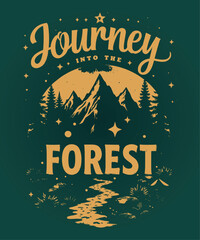 Obraz premium Journey into the Forest typography t-shirt vector design templates