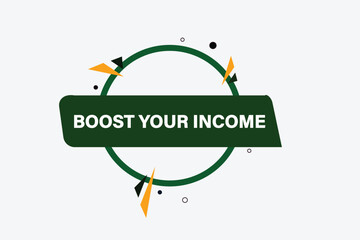 website, boost your income, cancel charge, button, learn, stay, template, tuned, design, level, sign, speech, bubble  banner, modern, symbol, click. 
