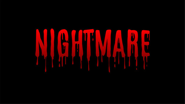 Nightmare' text typography in a bold, dripping red font against a black background. The letters appear to bleed downward, giving a haunting, horror inspired look. The blood like effect and dark color