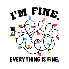 I'm Fine everything is fine T-Shirt Design.