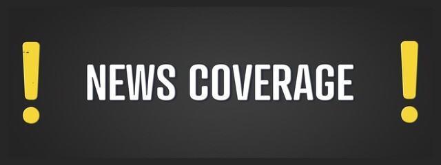 news coverage. A blackboard with white text. Illustration with grunge text style.