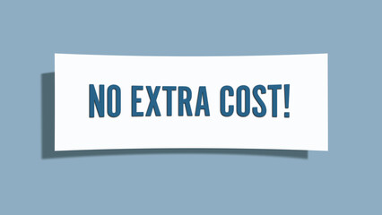 No Extra Cost. A card isolated on blue background.