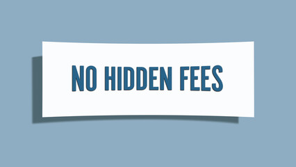 No hidden Fees. A card isolated on blue background.