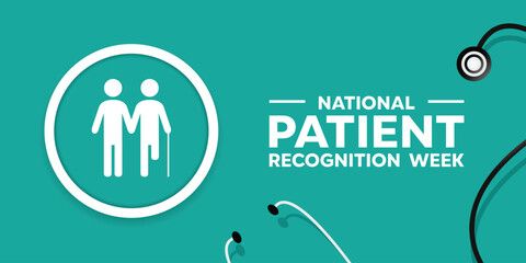 National Patient Recognition Week. Patient and stesthoscope. Great for cards, banners, posters, social media and more. Green background. 