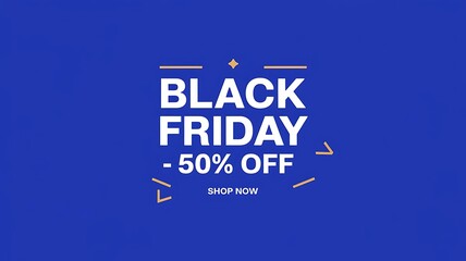 Minimalist Black Friday Sale Design with Bold 50% OFF Text on a Vibrant Background, Clean and Eye-Catching Layout