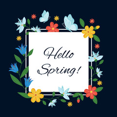 Hello spring greeting card, vector flowers on a dark background, beautiful simple frame