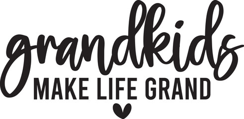 Grandkids Make Life Grand