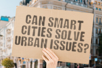 The phrase 'Can Smart Cities Solve Urban Issues?' is on a banner in a person's hand. Innovation. Accessibility. Sustainability. Community. Technology. Infrastructure. Progress