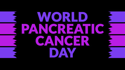 World Pancreatic Cancer Day text with side lines on a black background. Which is observed every...