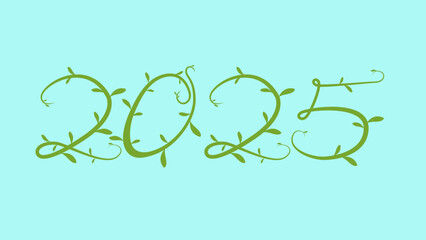 2025 Vector art, Text 2025 with Vines Style, 2025 Plant Style.