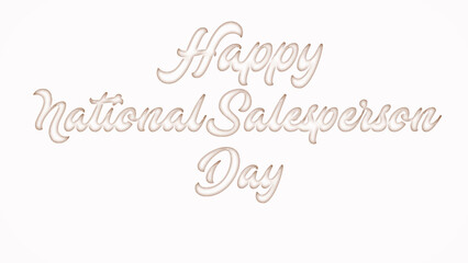 Happy National Salesperson Day with plastic style text effect on white background