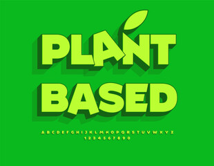 Vector vegan sign Plant Based with Green 3D Font. Bright Digital Alphabet Letters and Numbers.