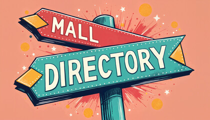 Vibrant mall directory sign with directional arrows and bold lettering on a colorful background