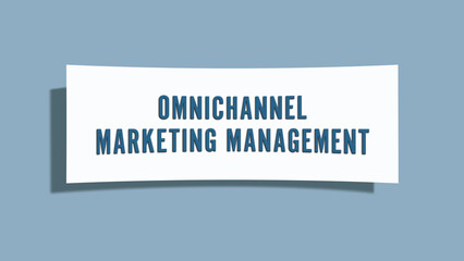 Omnichannel Marketing Management. A card isolated on blue background.