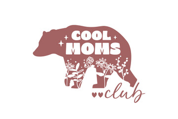 Cool Moms club, Mom Mama Mothers Day SVG T shirt Design