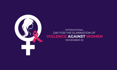 International Day for the Elimination of Violence Against Women. 25 November. Holiday concept. Template for background with banner, poster and card. Vector illustration.