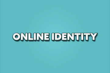 Online Identity. A Illustration with white text isolated on light green background.