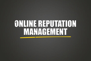 Online Reputation Management. A blackboard with white text. Illustration with grunge text style.