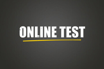 Online Test. A blackboard with white text. Illustration with grunge text style.