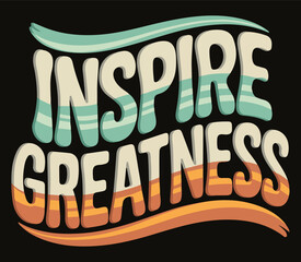 Inspire greatness illustration vector .