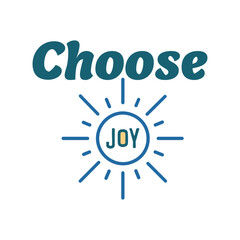 Choose Joy, Biblical Phrase, Christian typography for banner, poster, photo overlay, apparel design