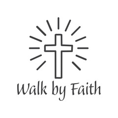 Walk by Faith, Biblical Phrase, Christian typography for banner, poster, photo overlay, apparel design