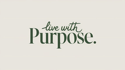 Hand-Drawn Typography Illustration of "Live with Purpose" with Elegant Lettering in Earthy Tones