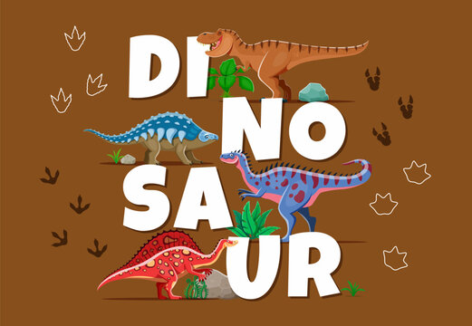 Prehistoric dinosaurs and dino animal footprints vector poster. Cartoon jurassic tyrannosaurus rex, ouranosaurus, alectrosaurus and panoplosaurus dinosaur characters, prehistoric plants and rocks