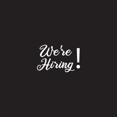 We Are Hiring Text Calligraphy with Black Background