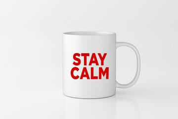 White mug printing stay calm slogan on plain background