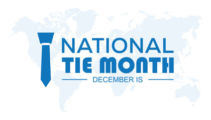 National Tie Month is observed every year on December .background, placard, banner template Vector illustration design.