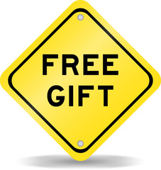 Yellow color transportation sign with word free gift on white background