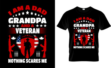 Obraz premium I Am A Dad Grandpa And A Veteran Nothing Scares Me Us, Father, American, America, American Vector Flag Best Custom Flying T- Shirt Design