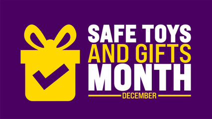 Safe Toys and Gifts Month background, banner or poster design template. observed every year in December. Holiday concept. Use to any Template, card, poster, placard, template.