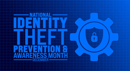National Identity Theft Prevention and Awareness Month background, banner or poster design template. observed every year in December. Holiday concept. Use to any Template, card, poster, placard.