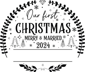 Our First Christmas Merry & Married SVG, Our First Christmas Round Ornaments Design