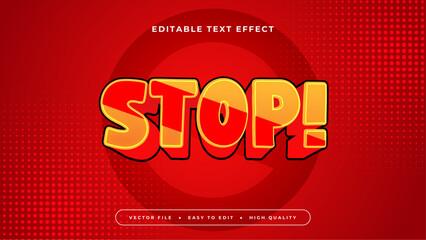 Obraz premium Red Yellow And Orange Stop 3d Editable Text Effect - Font Style
