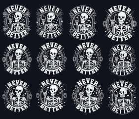 Funny Halloween Never Better Funny Skeleton Sarcasm SVG Funny Front Back Svg Cut Files