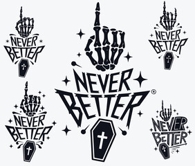 Funny Halloween Never Better Funny Skeleton Sarcasm SVG Funny Front Back Svg Cut Files