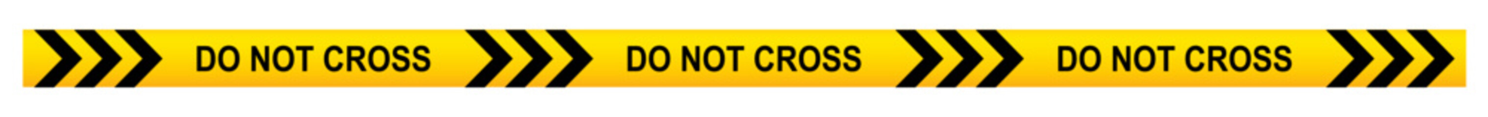 Caution, do not cross, 