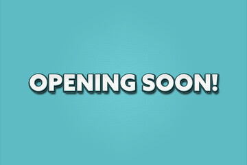 Opening soon. A Illustration with white text isolated on light green background.
