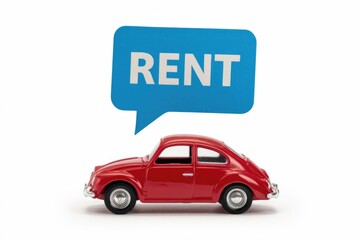 Red toy car with a speech bubble saying rent