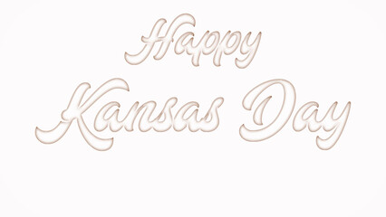 Happy Kansas Day with plastic style text effect on white background