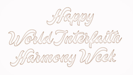 Happy World Interfaith Harmony Week with plastic style text effect on white background