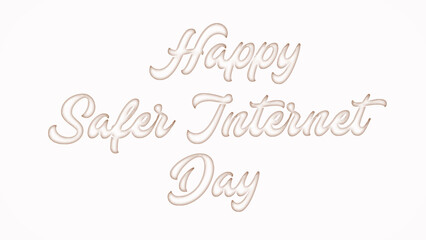 Happy Safer Internet Day with plastic style text effect on white background