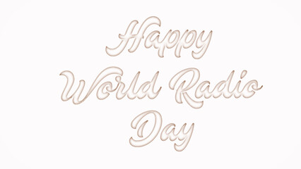 Happy World Radio Day with plastic style text effect on white background