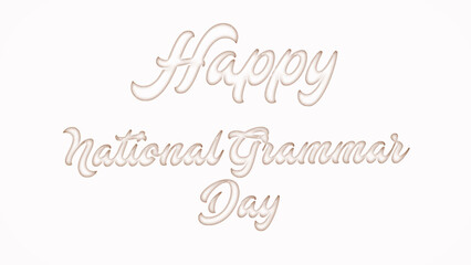Happy National Grammar Day with plastic style text effect on white background